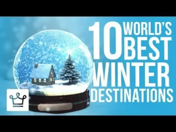 Video: Top 10 Best Winter Destinations In The World